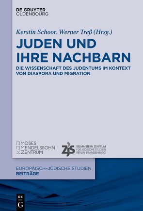 Juden und ihre Nachbarn von Schoor,  Kerstin, Treß,  Werner