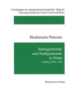 Judengemeinde und Stadtgemeinde in Polen von Petersen,  Heidemarie