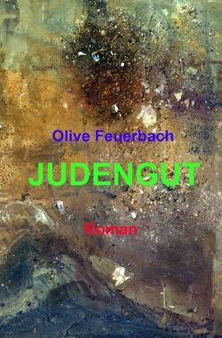 JUDENGUT von Feuerbach,  Olive