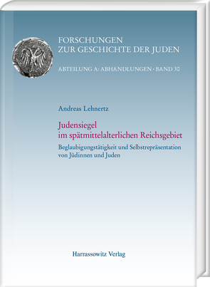 Judensiegel im spätmittelalterlichen Reichsgebiet von Lehnertz,  Andreas