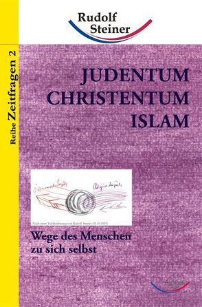 Judentum, Christentum, Islam von Steiner,  Rudolf