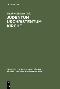 Judentum Urchristentum Kirche von Eltester,  Walther