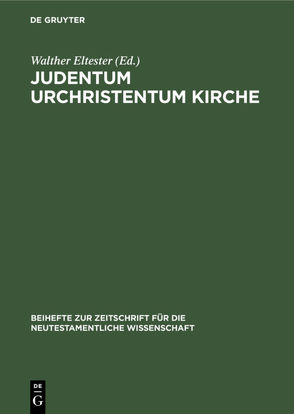 Judentum Urchristentum Kirche von Eltester,  Walther