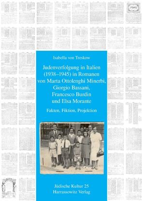 Judenverfolgung in Italien (1938–1945) in Romanen von Marta Ottolenghi Minerbi, Giorgio Bassani, Francesco Burdin und Elsa Morante von Treskow,  Isabella von