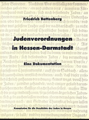 Judenverordnungen in Hessen-Darmstadt von Battenberg,  Friedrich