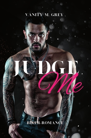 Judge Me von Grey,  Vanity M.