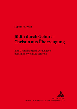 Jüdin durch Geburt – Christin aus Überzeugung von Karwath,  Sophia