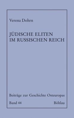 Jüdische Eliten im Russischen Reich von Dohrn,  Verena