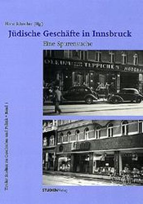 Jüdische Geschäfte in Innsbruck von Schreiber,  Horst