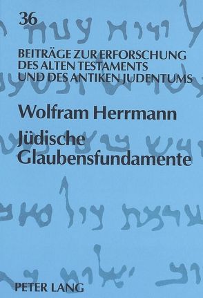 Jüdische Glaubensfundamente von Herrmann,  Wolfram