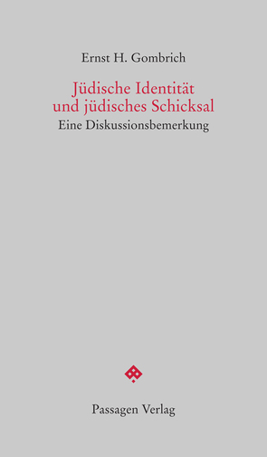 Jüdische Identität und jüdisches Schicksal von Brix,  Emil, Brix,  Emil und Elisabeth, Gombrich,  Ernst, McEwan,  Dorothea