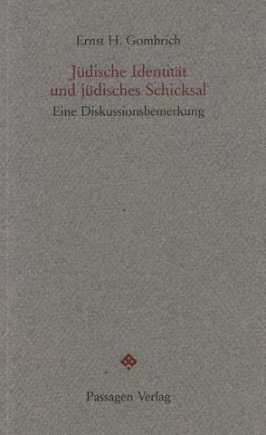 Jüdische Identität und jüdisches Schicksal von Brix,  Emil, Brix,  Emil und Elisabeth, Gombrich,  Ernst, McEwan,  Dorothea