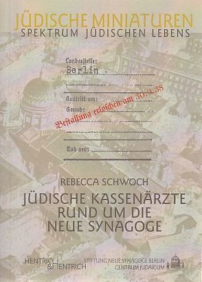 Jüdische Kassenärzte rund um die Neue Synagoge von Schwoch,  Rebecca