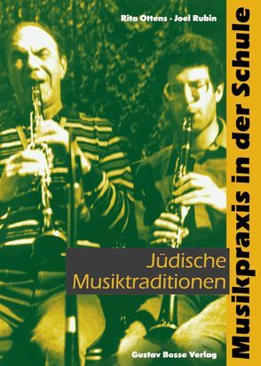 Jüdische Musiktraditionen von Ottens,  Rita, Rubin,  Joel