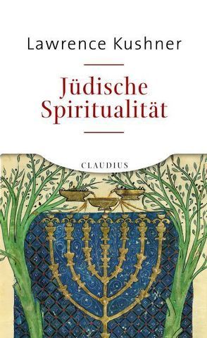 Jüdische Spiritualität von Kushner,  Lawrence