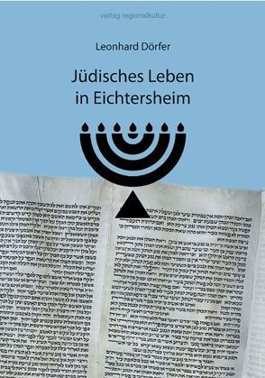 Jüdisches Leben in Eichtersheim von Dörfer,  Leonhard