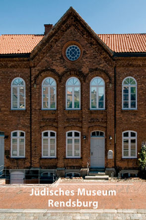 Jüdisches Museum Rendsburg von Dettmer,  Frauke, Guratzsch,  Herwig