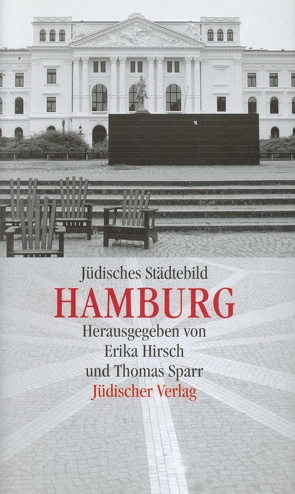 Jüdisches Städtebild Hamburg von Hirsch,  Erika, Höft,  Irina, Reger,  Jan, Sparr,  Thomas