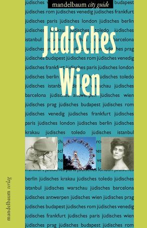 Jüdisches Wien von Feurstein-Prasser,  Michaela, Milchram,  Gerhard