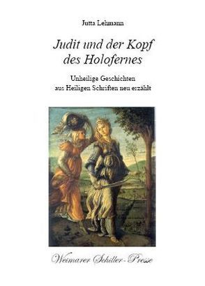 Judit und der Kopf des Holofernes von Lehmann,  Jutta