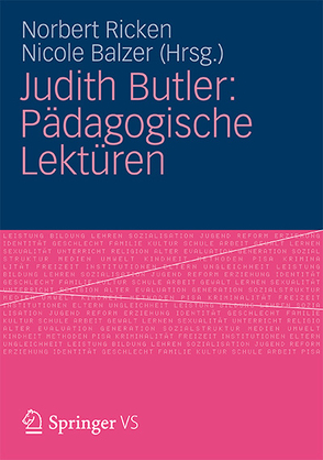 Judith Butler: Pädagogische Lektüren von Balzer,  Nicole, Ricken,  Norbert