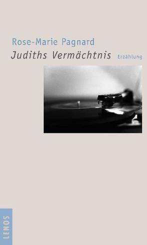 Judiths Vermächtnis von Hediger,  Markus, Pagnard,  Rose-Marie