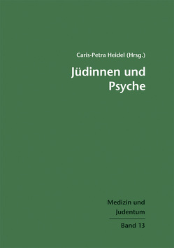 Jüdinnen und Psyche von Heidel,  Caris-Petra