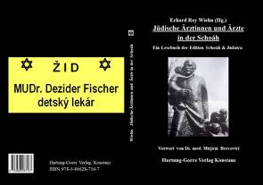 Jüdische Ärztinnen und Ärzte in der Schoáh von Bercovici,  Mirjam, Deleanu,  Julia, Fischer,  Desider David, Hempel,  Olga, Hirsch,  Isidor, Hoisie,  Beno, Jungmann-Bradt,  Tutti, Korczak,  Janusz, Lewental,  Zdenko, Liefmann,  Else, Lipp-Peetz,  Christine, Milch,  Baruch, Moltrecht,  Mirjam, Oestreicher,  Felix H., Ruch,  Martin, Stein,  Jehuda, Varkonyj,  Zsuzsa, Wiehn,  Erhard Roy, Zahlten,  Richard