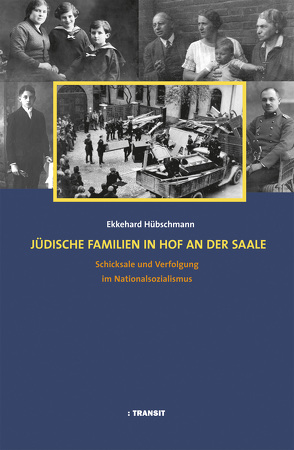 Jüdische Familien in Hof an der Saale von Hübschmann,  Ekkehard, Inhetveen,  Heide