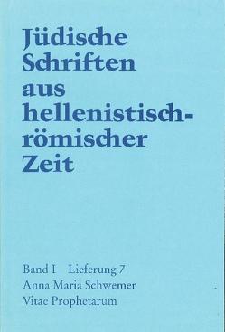 Jüdische Schriften aus hellenistisch-römischer Zeit, Bd 1: Historische… / Vitae Prophetarum von Schwemer,  Anna Maria