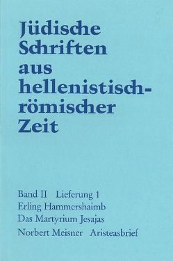 Jüdische Schriften aus hellenistisch-römischer Zeit, Bd 2: Unterweisung… / Das Martyrium Jesajas. Aristeasbrief von Hammershaimb,  E., Meisner,  Norbert