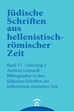 Jüdische Schriften aus hellenistisch-römischer Zeit, Bd 6: Supplementa / Bibliographie zu den Jüdischen Schriften aus hellenistisch-römischer Zeit von Lehnardt,  Andreas