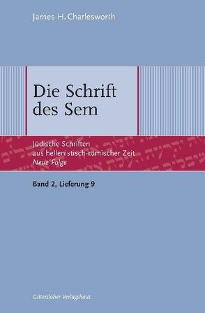 Jüdische Schriften aus hellenistisch-römischer Zeit – Neue Folge… / Die Schrift des Sem von Charlesworth,  James H.