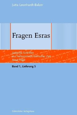 Jüdische Schriften aus hellenistisch-römischer Zeit – Neue Folge… / Fragen Esras von Leonhardt-Balzer,  Jutta