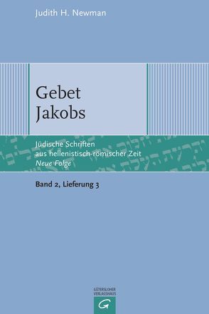 Jüdische Schriften aus hellenistisch-römischer Zeit – Neue Folge… / Gebet Jakobs von Newman,  Judith H.