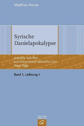 Jüdische Schriften aus hellenistisch-römischer Zeit – Neue Folge… / Syrische Danielapokalypse von Henze,  Matthias