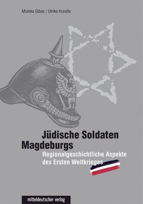 Jüdische Soldaten Magdeburgs von Gibas,  Monika, Krauße,  Ulrike