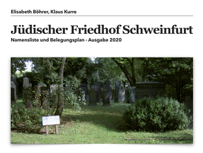 Jüdischer Friedhof Schweinfurt von Böhrer,  Elisabeth, Kurre,  Klaus