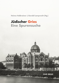 Jüdischer Gries von Berger,  Matthäus, Bodlos,  Isabella, Halbrainer,  Heimo, Kratochwill,  Romana, Lamprecht,  Gerald, Lang,  Michaela, Lorenz,  Barbara, Macher-Kroisenbrunner,  Heribert, Melcher,  Oliver A., Pinz,  Anna, Schmidt,  Isabella, Stoppacher,  Thomas, Theußl,  Maria