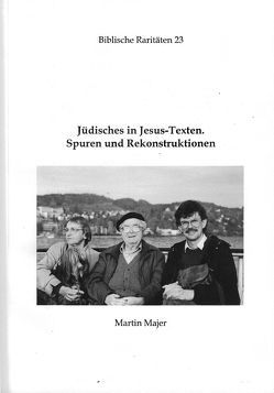 Jüdisches in Jesus-Texten von Majer,  Martin