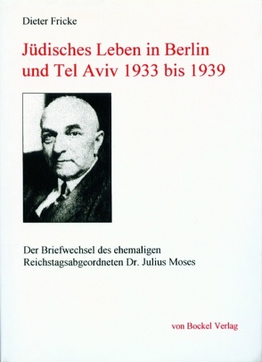 Jüdisches Leben in Berlin und Tel Aviv 1933 bis 1939 von Fricke,  Dieter