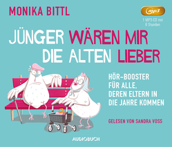 Jünger wären mir die Alten lieber von Bittl,  Monika, Voss,  Sandra