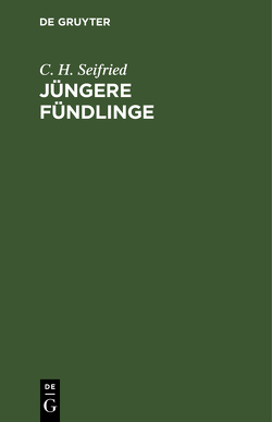 Jüngere Fündlinge von Seifried,  C. H.