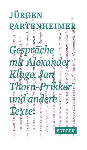 Jürgen Partenheimer: Gespräche mit Alexander Kluge, Jan Thorn-Prikker und andere Texte von Burnside,  Robert, Creely,  Robert, Fuchs,  Rudi, Guoping,  Zhou, Hoet,  Jan, Kluge,  Alexander, Mesquita,  Ivo, Partenheimer,  Jürgen, Schrenk,  Klaus, Schulz-Hoffmann,  Carla, Thorn-Prikker,  Jan