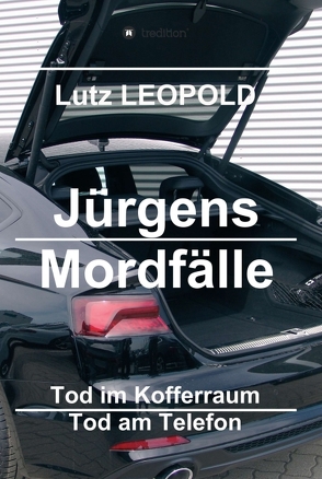 Jürgens Mordfälle 3 von LEOPOLD,  Lutz