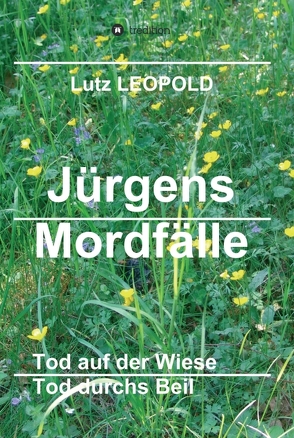 Jürgens Mordfälle 5 von LEOPOLD,  Lutz