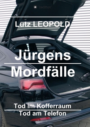 Jürgens Mordfälle 3 von LEOPOLD,  Lutz