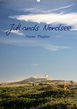 Jütlands Nordsee (Wandkalender 2021 DIN A2 hoch) von Peußner,  Marion