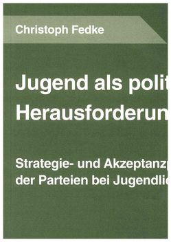 Jugend als politische Herausforderung von Fedke,  Christoph