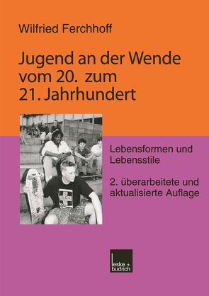 Jugend an der Wende vom 20. zum 21. Jahrhundert von Ferchhoff,  Wilfried